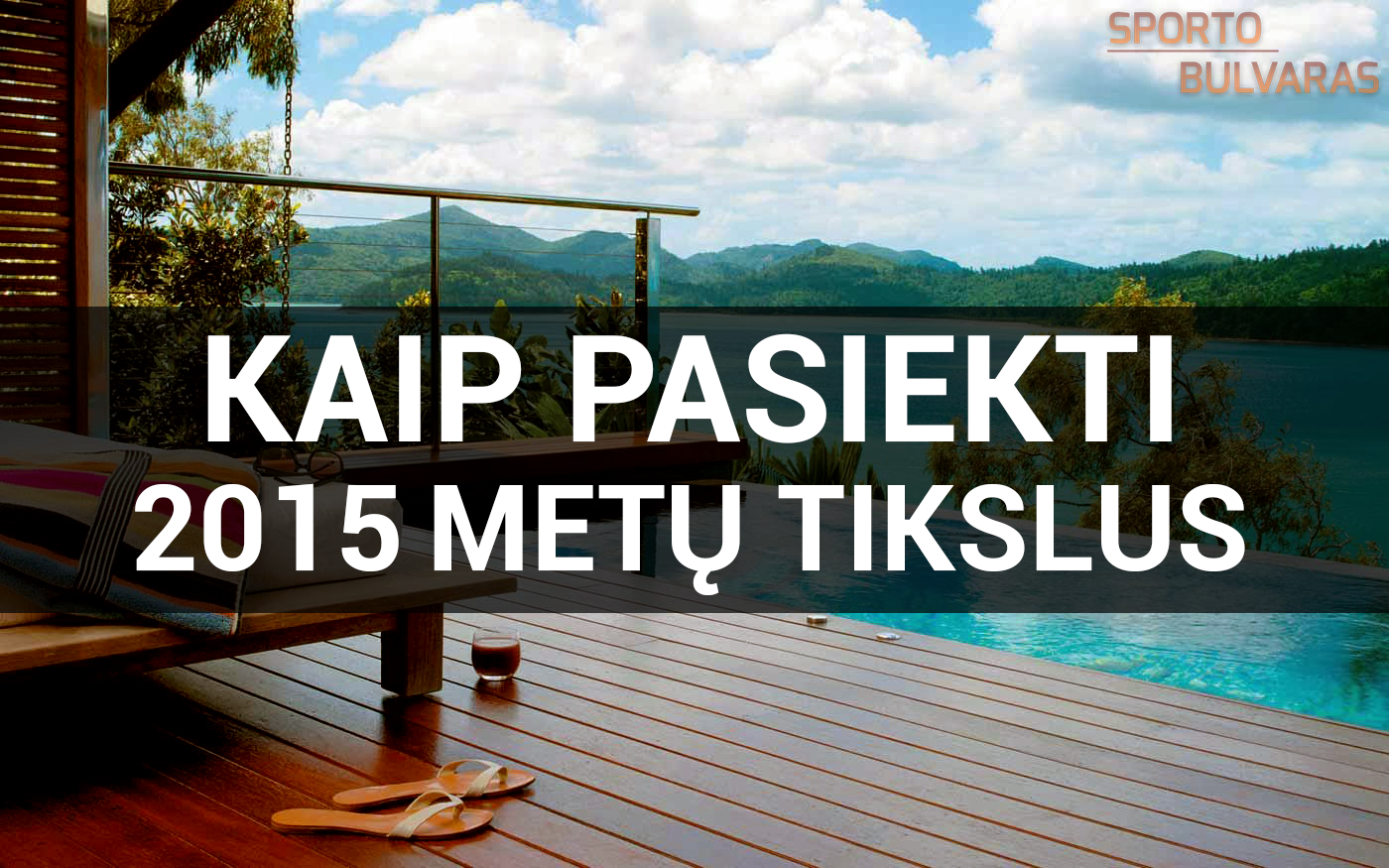 Kaip pasiekti naujametinius tikslus